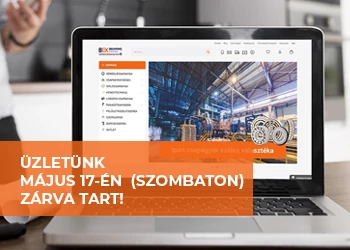 TÁJÉKOZTATÓ! ÜZLETÜNK MÁJUS 17-ÉN ZÁRVA TART!