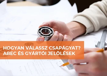 ABEC-BESOROLÁS ÉS GYÁRTÓI KÜLÖNBSÉGEK – ÍGY VÁLASSZ CSAPÁGYAT