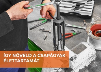 CSAPÁGYAK KI- ÉS BESZERELÉSE: így növelheted jelentősen a csapágy élettartamát